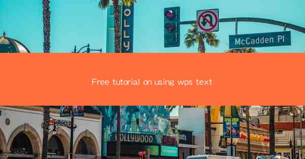 Free tutorial on using wps text