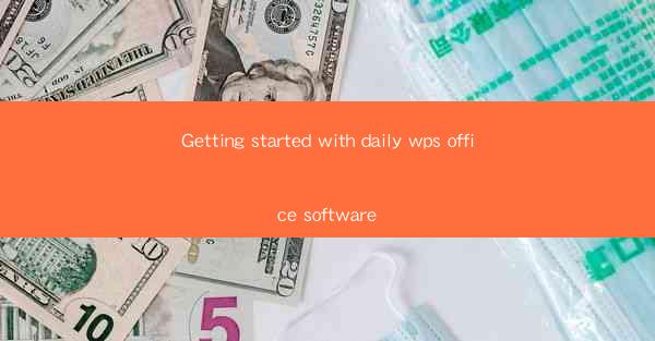 Getting started with daily wps office software