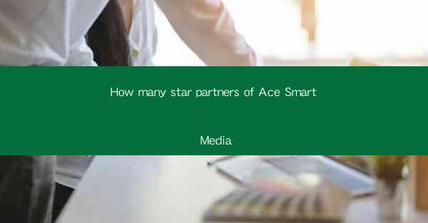 How many star partners of Ace Smart Media