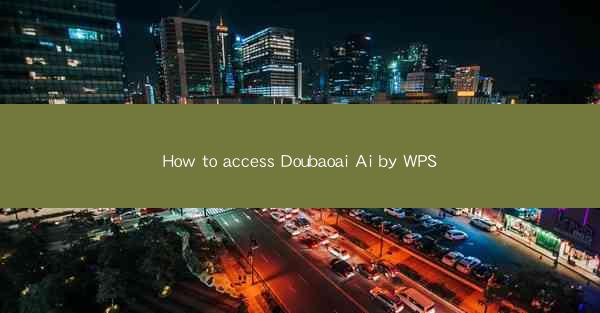 How to access Doubaoai Ai by WPS