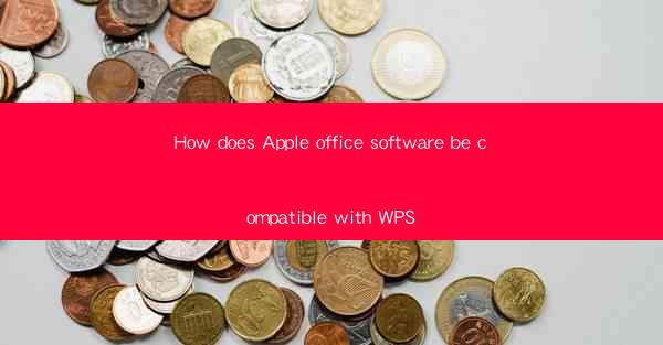 How does Apple office software be compatible with WPS