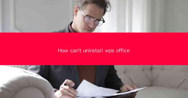 How can't uninstall wps office
