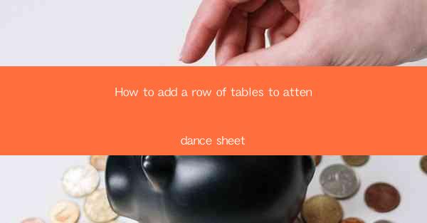 How to add a row of tables to attendance sheet