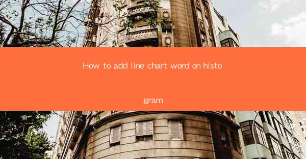 How to add line chart word on histogram