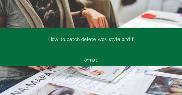 How to batch delete wps style and format